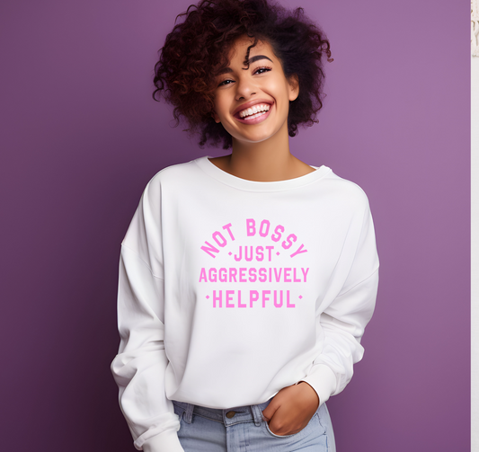 Not Bossy Sweatshirt White